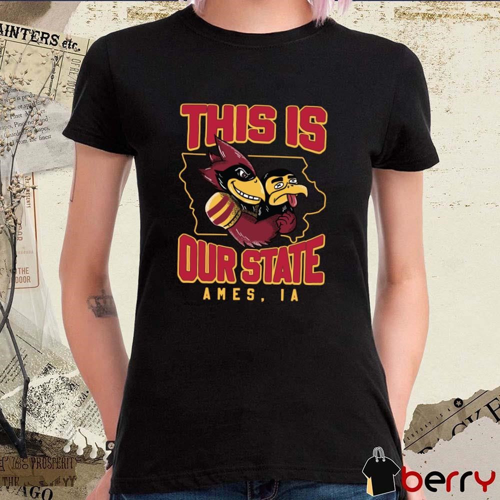 This is Our State Ames IA Iowa State Cyclones Vs Iowa Hawkeyes Mascots t-shirt