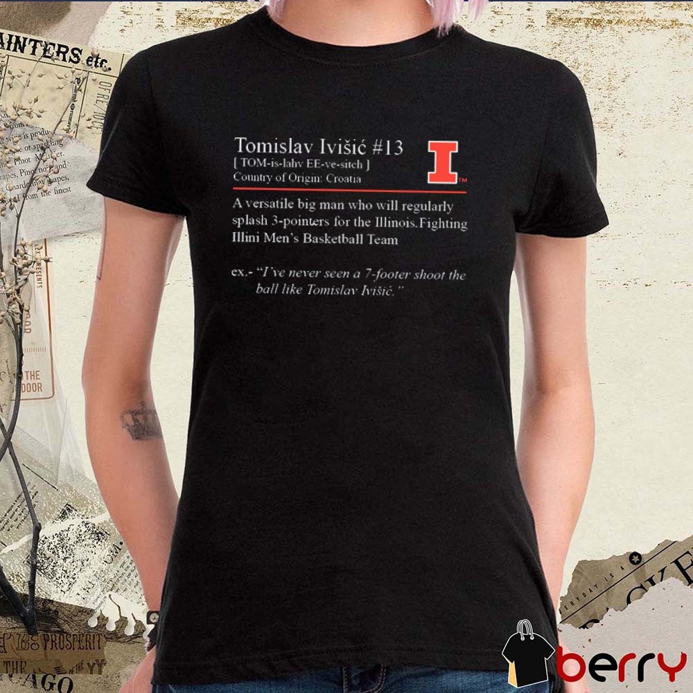 Tomislav Ivisic Cheat Sheet A Versatile Big Man Who Will Regularly Splash 3-Pointer For The Illinois t-shirt