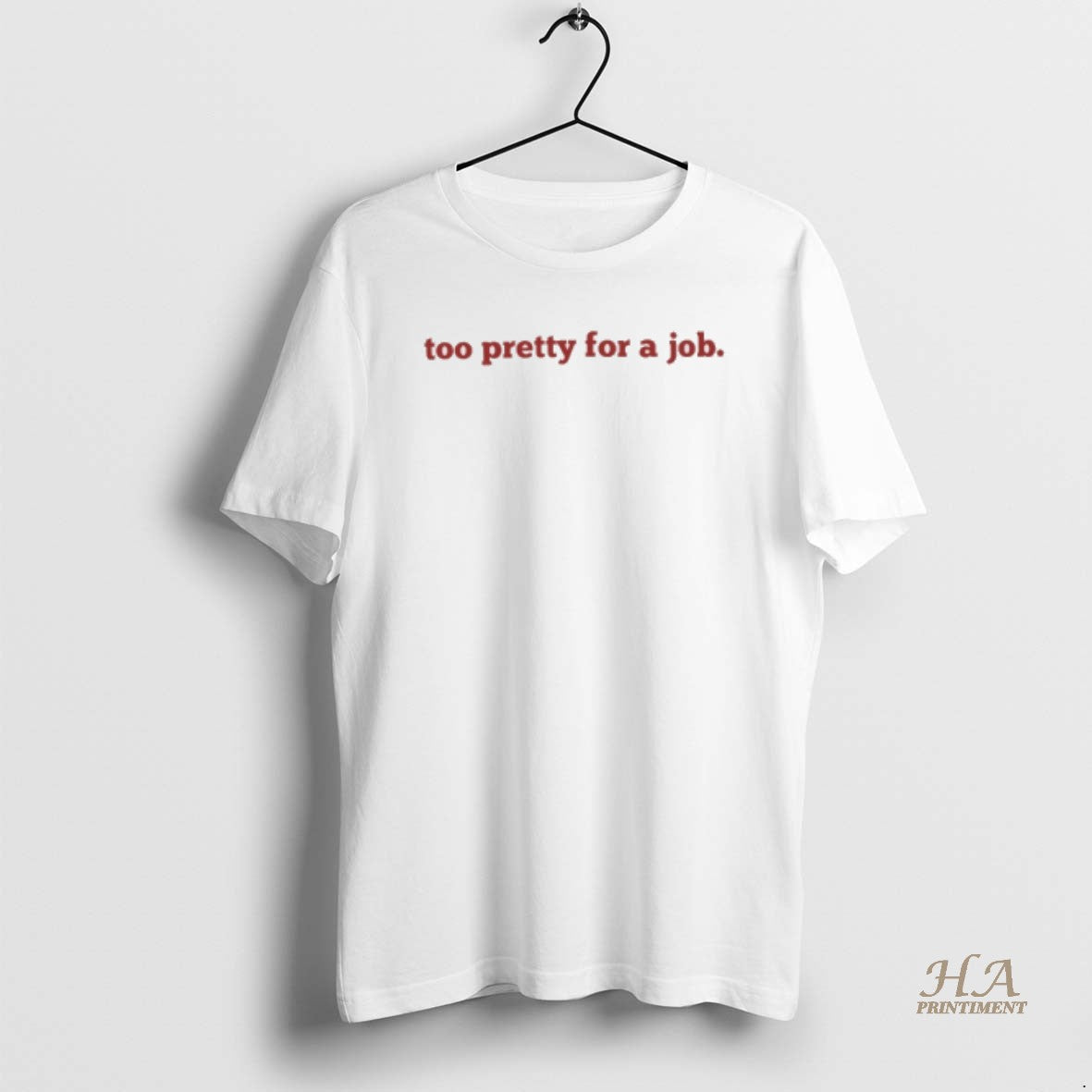 Official Too Pretty For A Job T-Shirts, Hoodie, Sweatshirt | InkNestWear.com