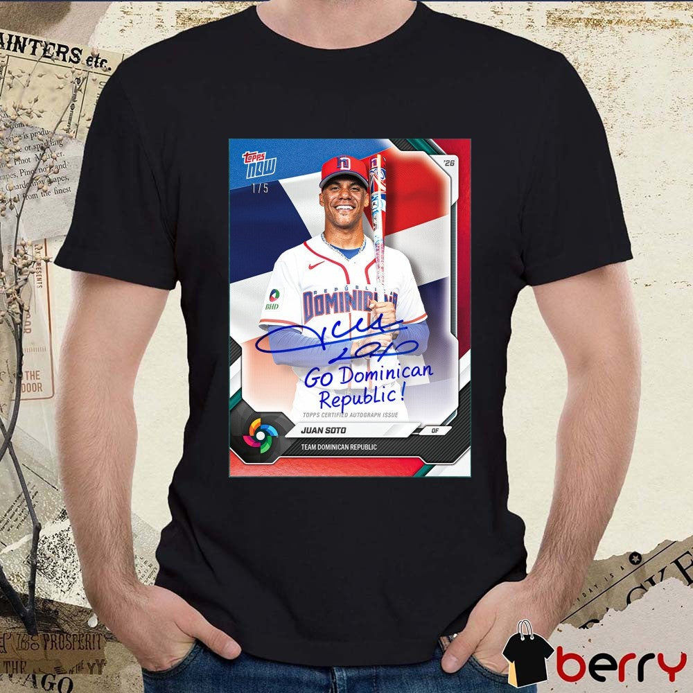 Topps Now Juan Soto Team Dominican Republic Topps Certified Autograph Issue Signature t-shirt
