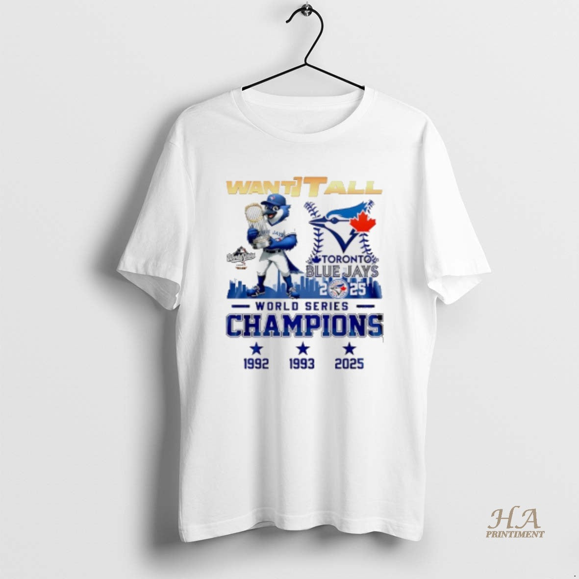 Official Toronto Blue Jays 2025 World Champions Want All T-Shirts, Hoodie, Sweatshirt