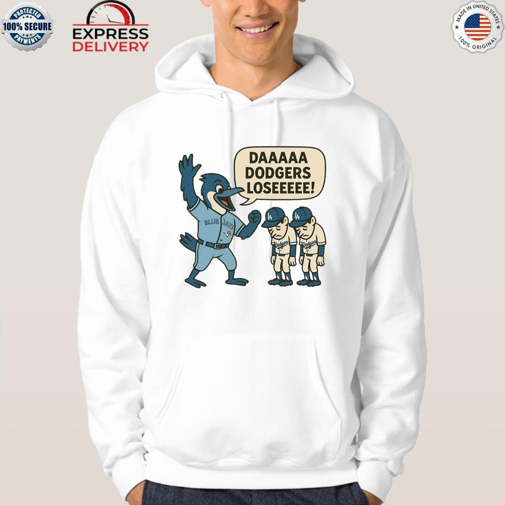 Toronto Blue Jays Da Dodgers Lose 2025 Shirt