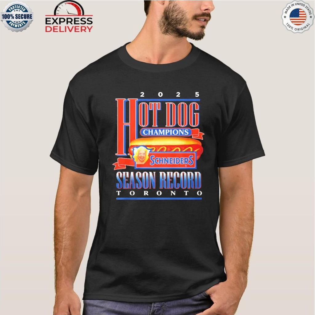Toronto Blue Jays Hot Dog Champions Season Record 2025 Shirt