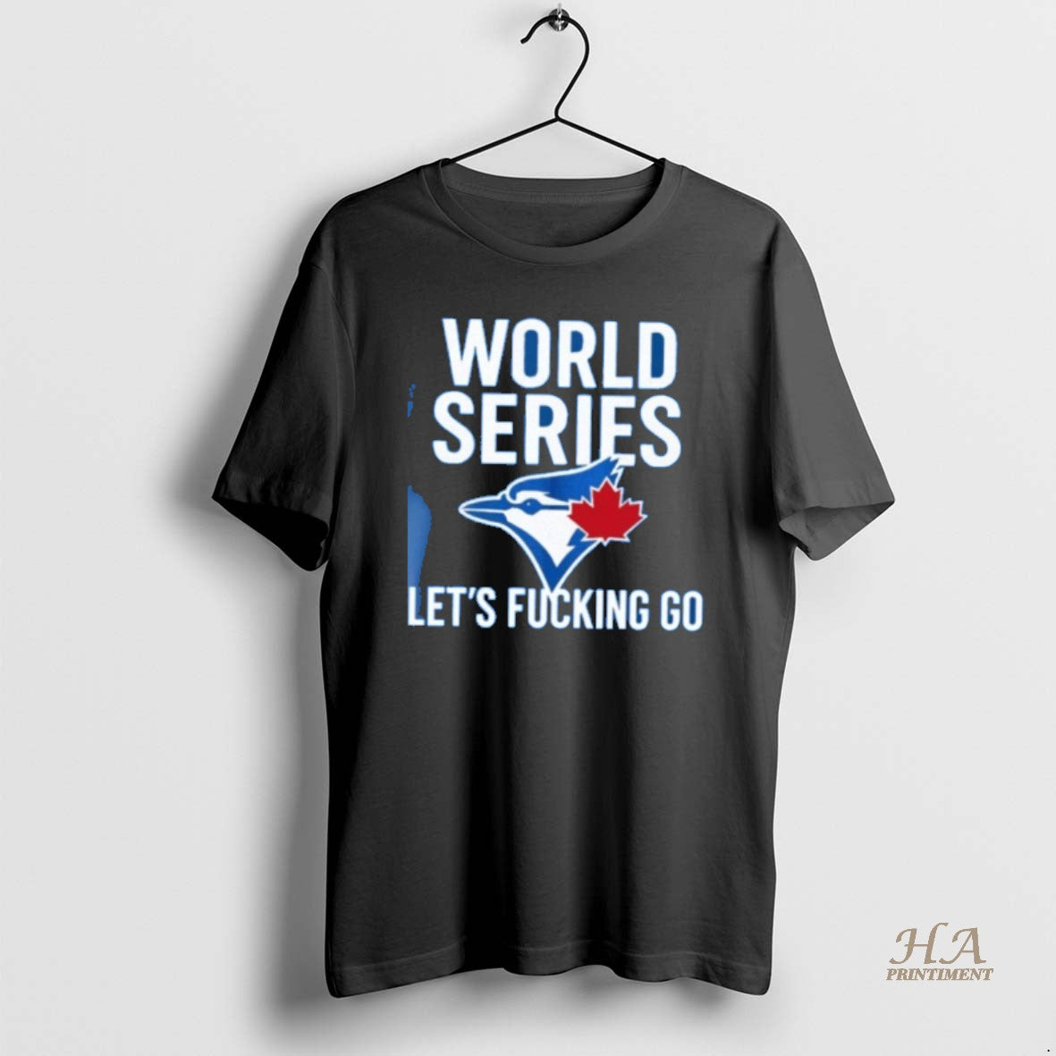 Official Toronto Blue Jays World Series 2025 Lets Fucking Go 1 T-Shirts, Hoodie, Sweatshirt | InkNestWear.com