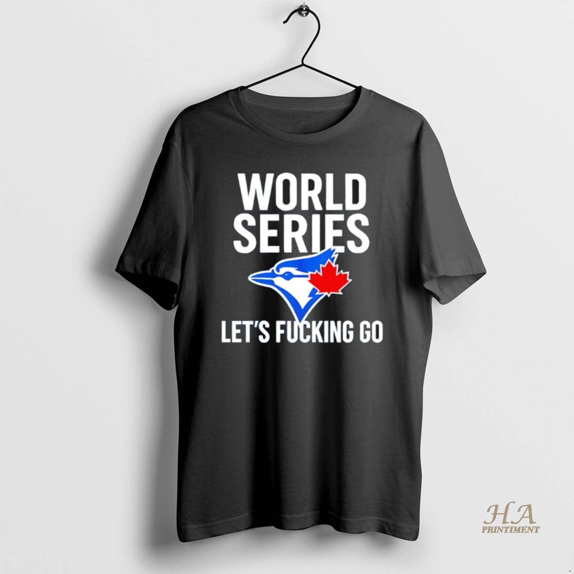 Official Toronto Blue Jays World Series 2025 Lets Fucking Go T-Shirts, Hoodie, Sweatshirt | InkNestWear.com