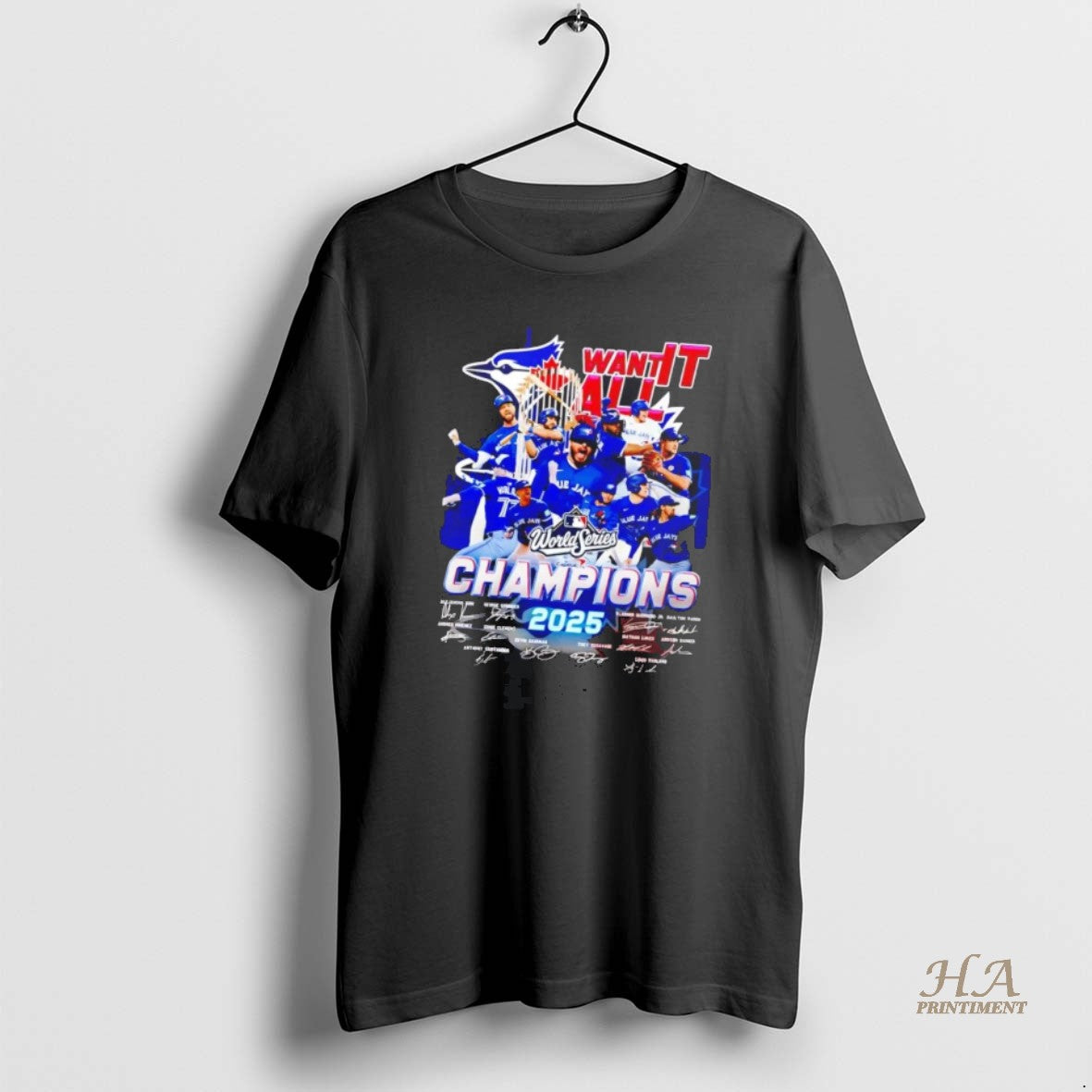 Official Toronto Blue Jays Want It All 2025 World Series Champions T-Shirts, Hoodie, Sweatshirt | InkNestWear.com