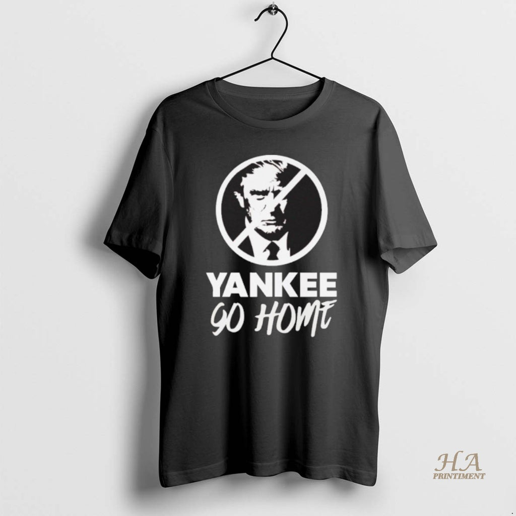 Official Trump Yankee Go Home T-Shirts, Hoodie, Sweatshirt | InkNestWear.com