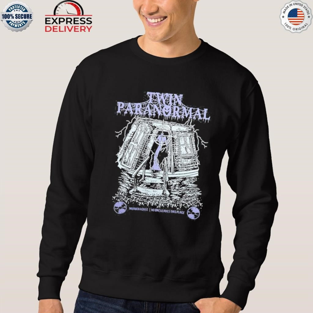 Twin Paranormal Murderhouse No One Leaves This Place Shirt