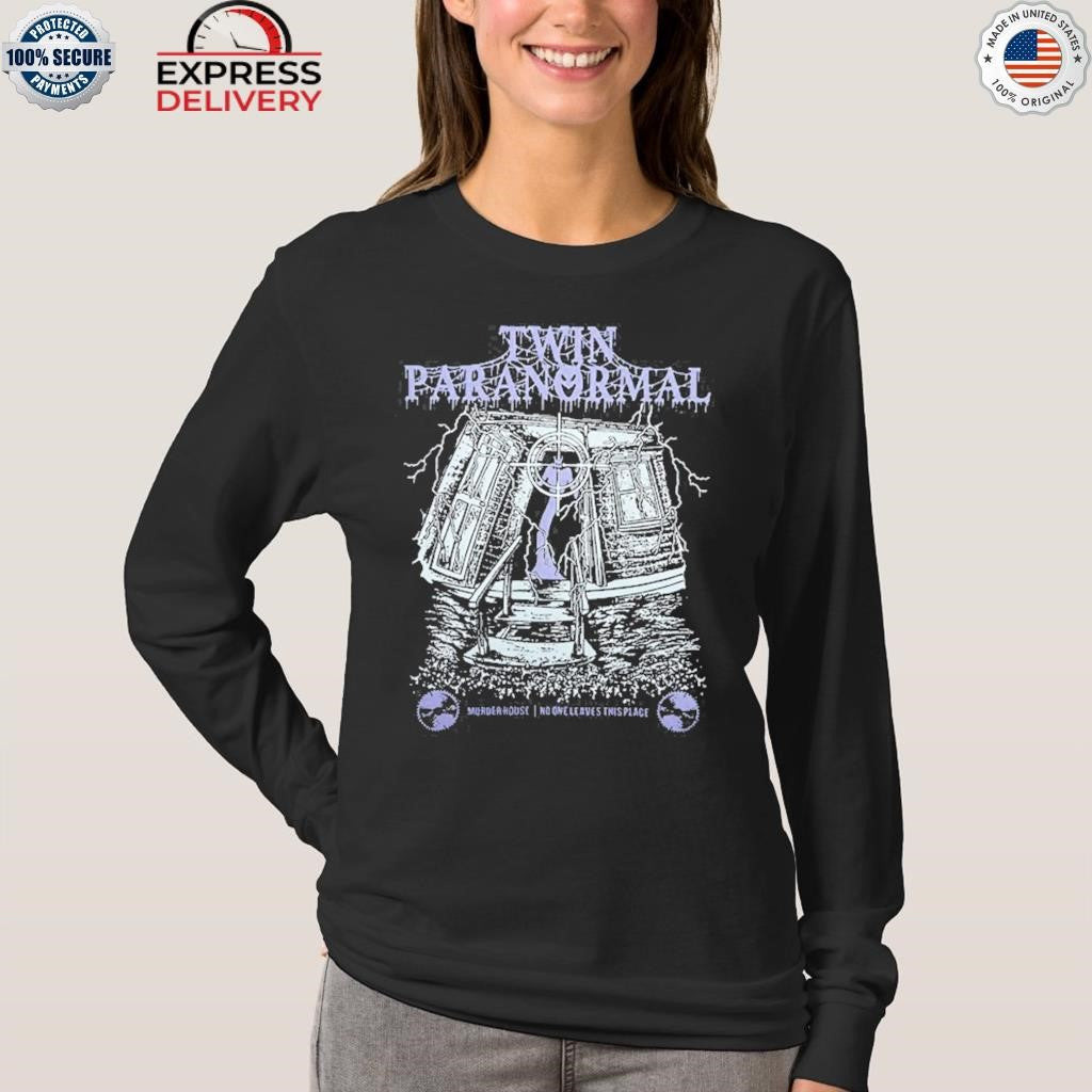 Twin Paranormal Murderhouse No One Leaves This Place Shirt