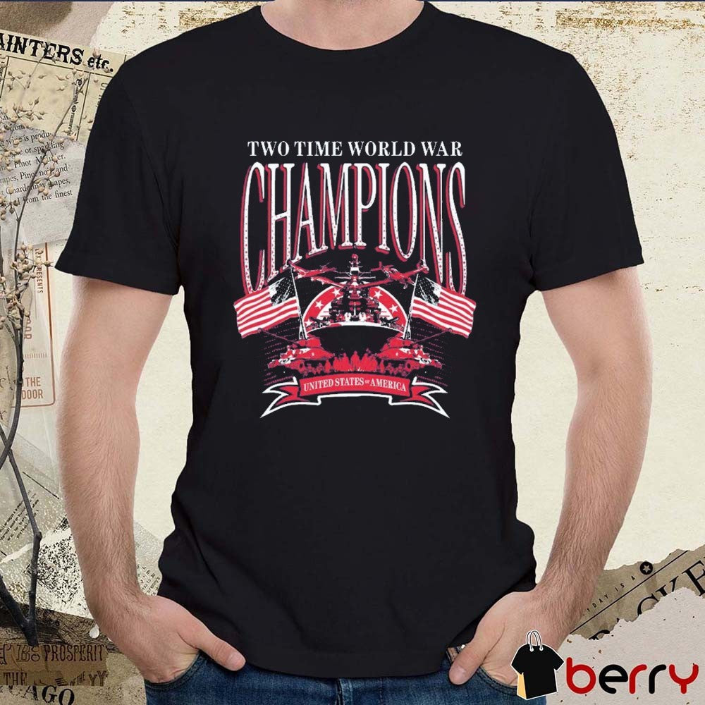 Two Time World War Champions United States Of America American Flag 2025 t-shirt