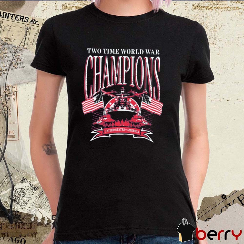 Two Time World War Champions United States Of America American Flag 2025 t-shirt