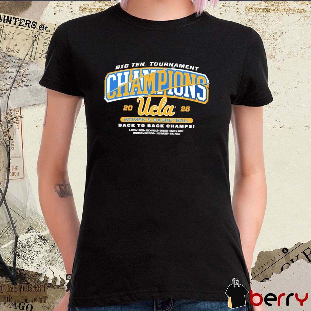 UCLA Bruins Women’s Basketball 2026 Big Ten Tournament Champions Back To Back Champs Banner t-shirt