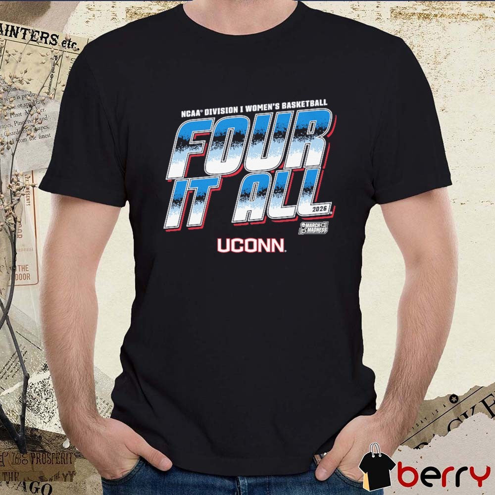 UConn Huskies 2026 NCAA Division I Women’s Basketball Four It All March Madness t-shirt