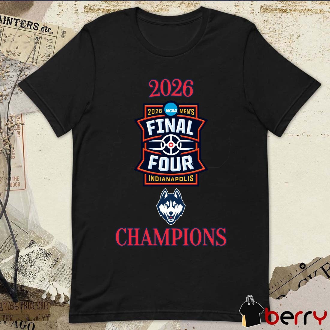 UConn Huskies 2026 NCAA Men’s March Madness Final Four Indianapolis Champions Logos t-shirt