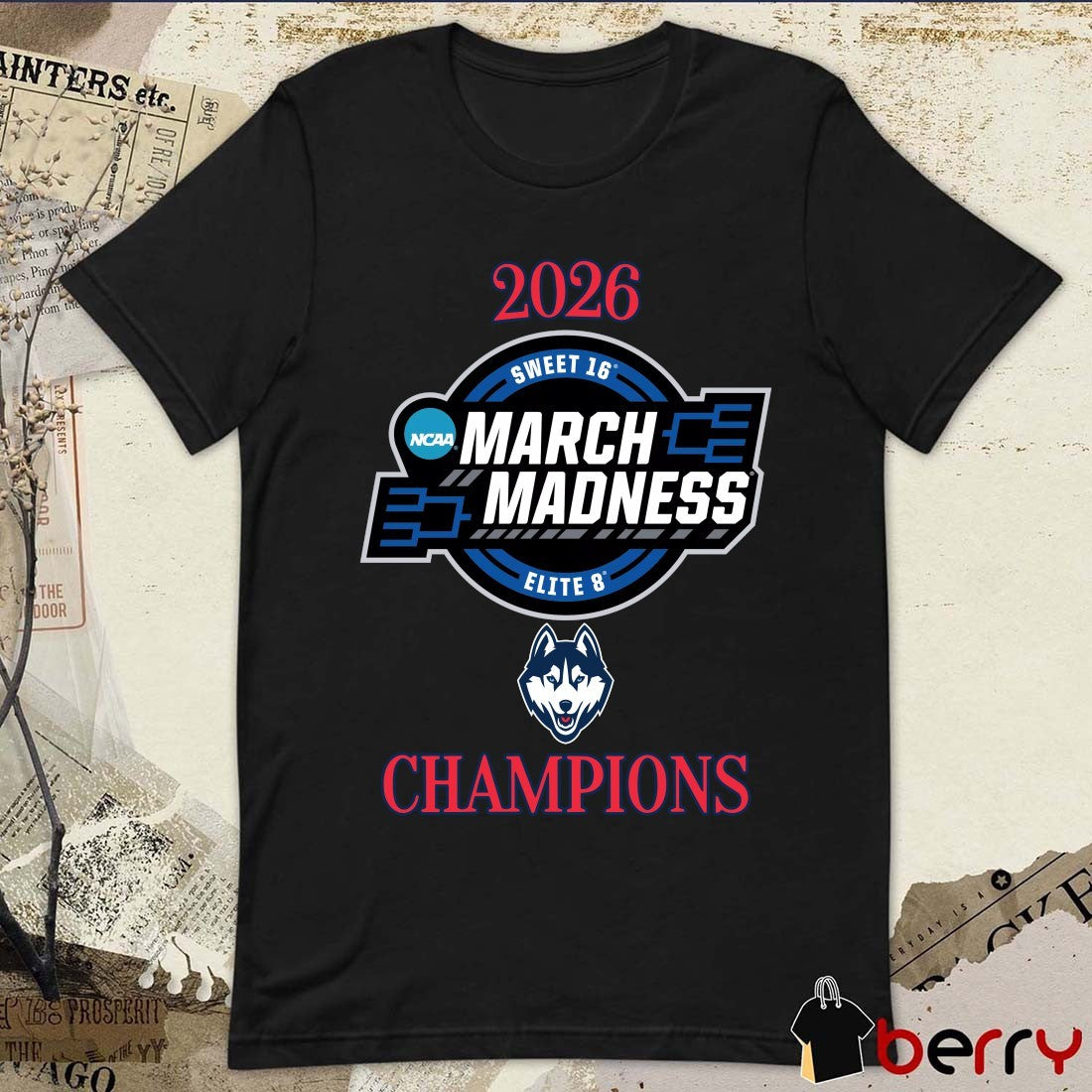 UConn Huskies 2026 NCAA Men’s March Madness Sweet 16 Elite 8 Champions Logo t-shirt