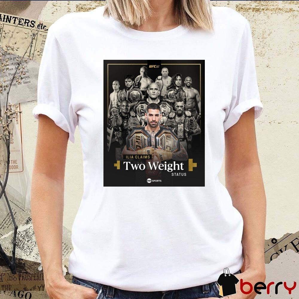 UFC 317 Ilia Topuria Claims Two Weights Status Featherweight Champion Lightweight Champion Poster t-shirt