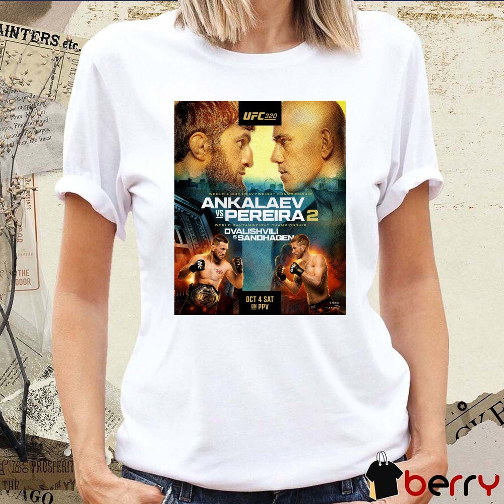 UFC 320 Magomed Ankalaev Vs Alex Pereira, Merab Dvalishvili Vs Cory Sandhagen October 4th 2025 Poster t-shirt