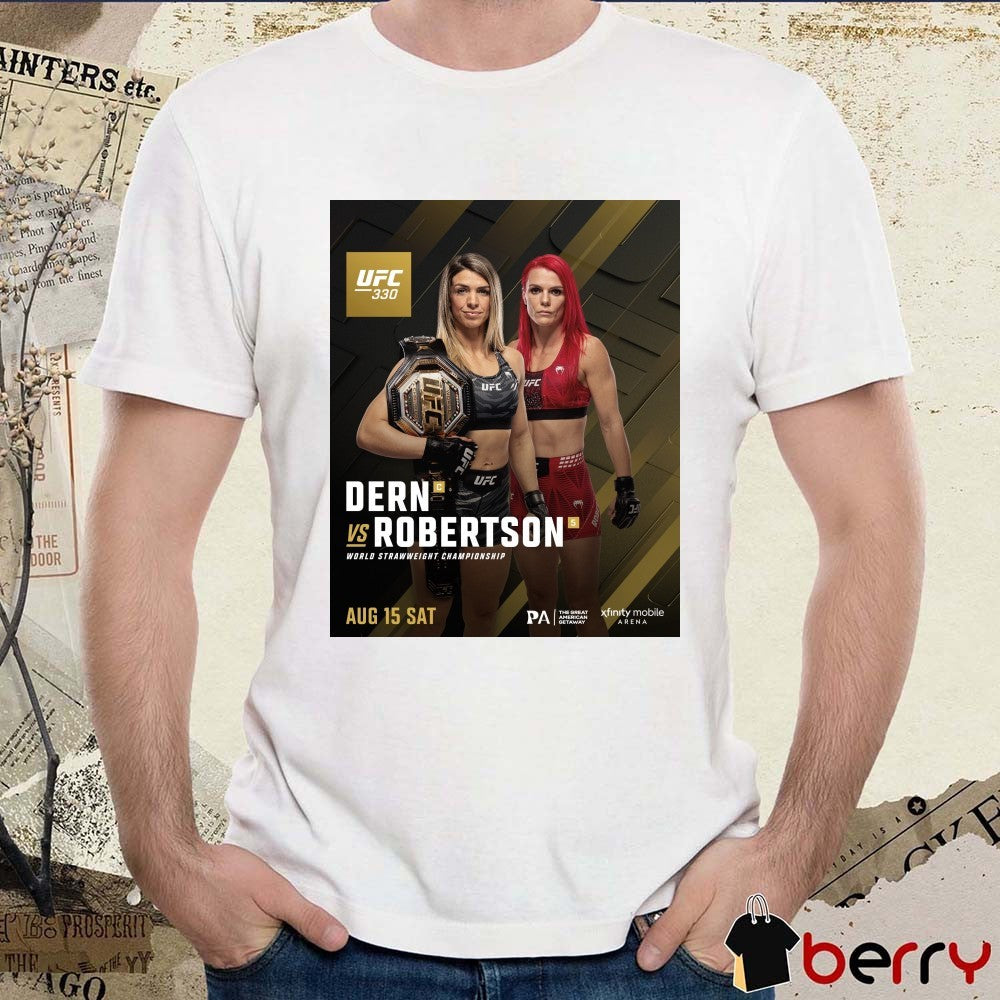 UFC 330 Dern Vs Robertson World Strawweight Championship August 15 2026 Poster t-shirt
