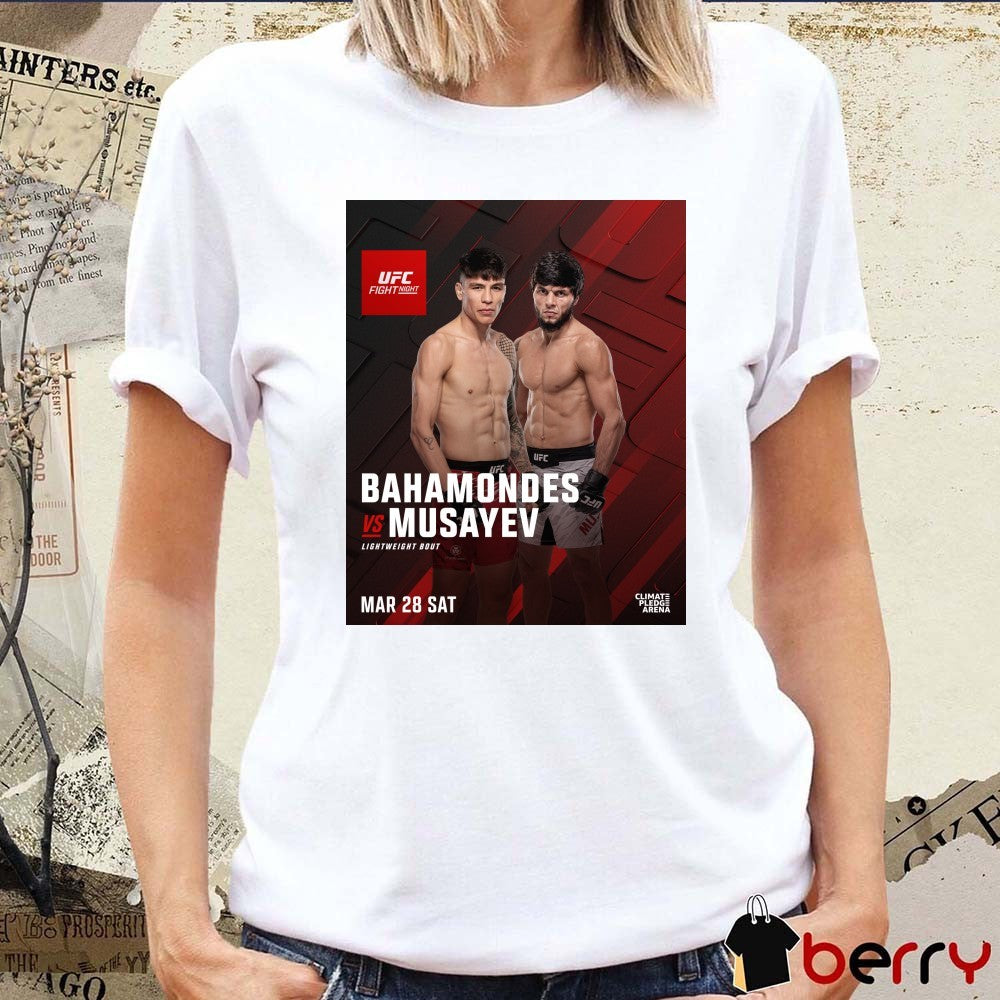 UFC Fight Night Ignacio Bahamondes Vs Tofiq Musayev Lightweight Bout March 28th 2026 Poster t-shirt