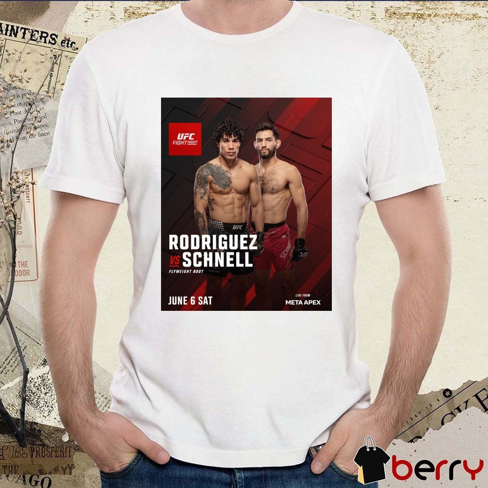 UFC Fight Night Rodriguez Vs Schnell Flyweight Bout June 6, 2026 Poster t-shirt