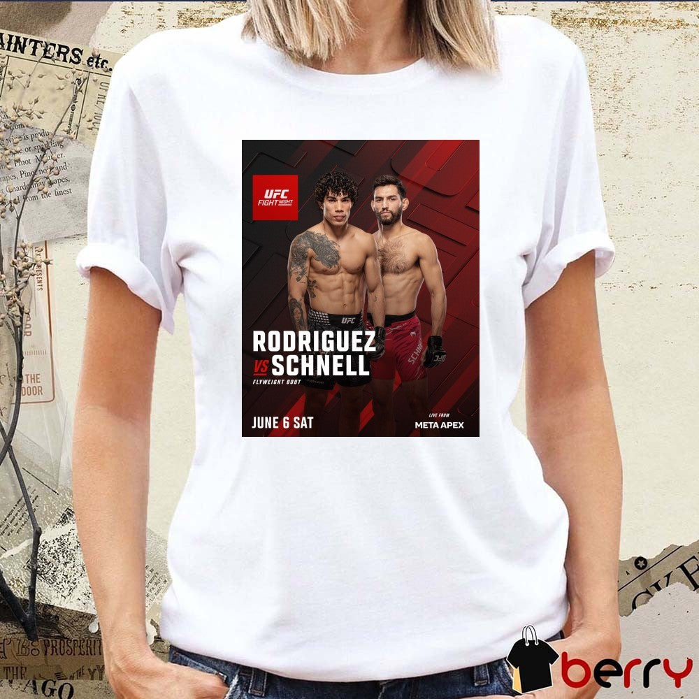 UFC Fight Night Rodriguez Vs Schnell Flyweight Bout June 6, 2026 Poster t-shirt