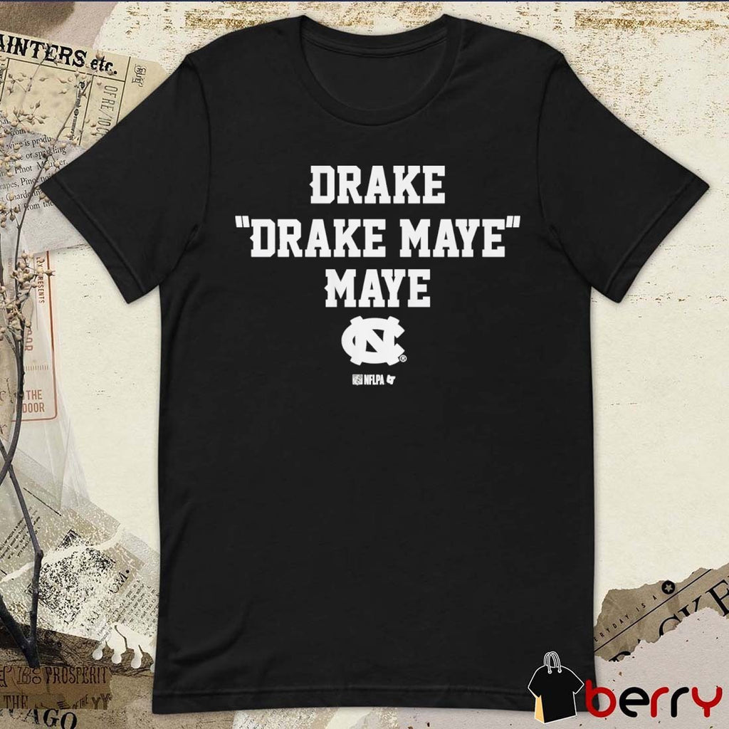 UNC North Carolina Tar Heels Football Drake Drake Maye Maye t-shirt