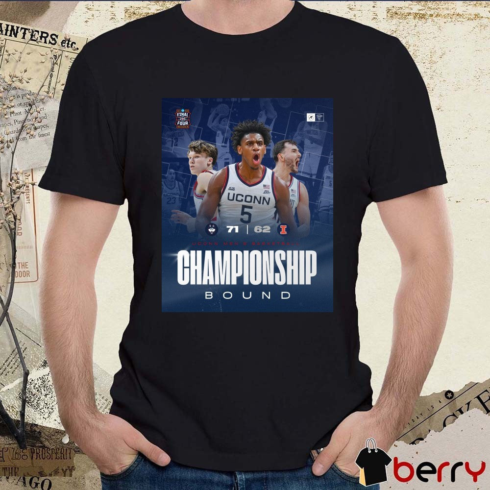 Uconn Vs Illinois Final Score 71 – 62 Men’s Basketball Championship Bound Poster t-shirt