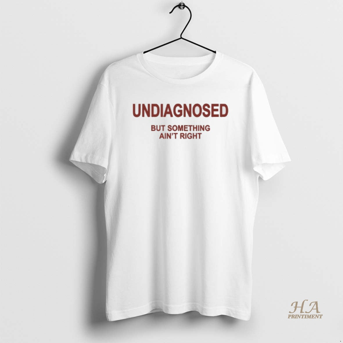Official Undiagnosed But Something Aint Right T-Shirts, Hoodie, Sweatshirt | InkNestWear.com