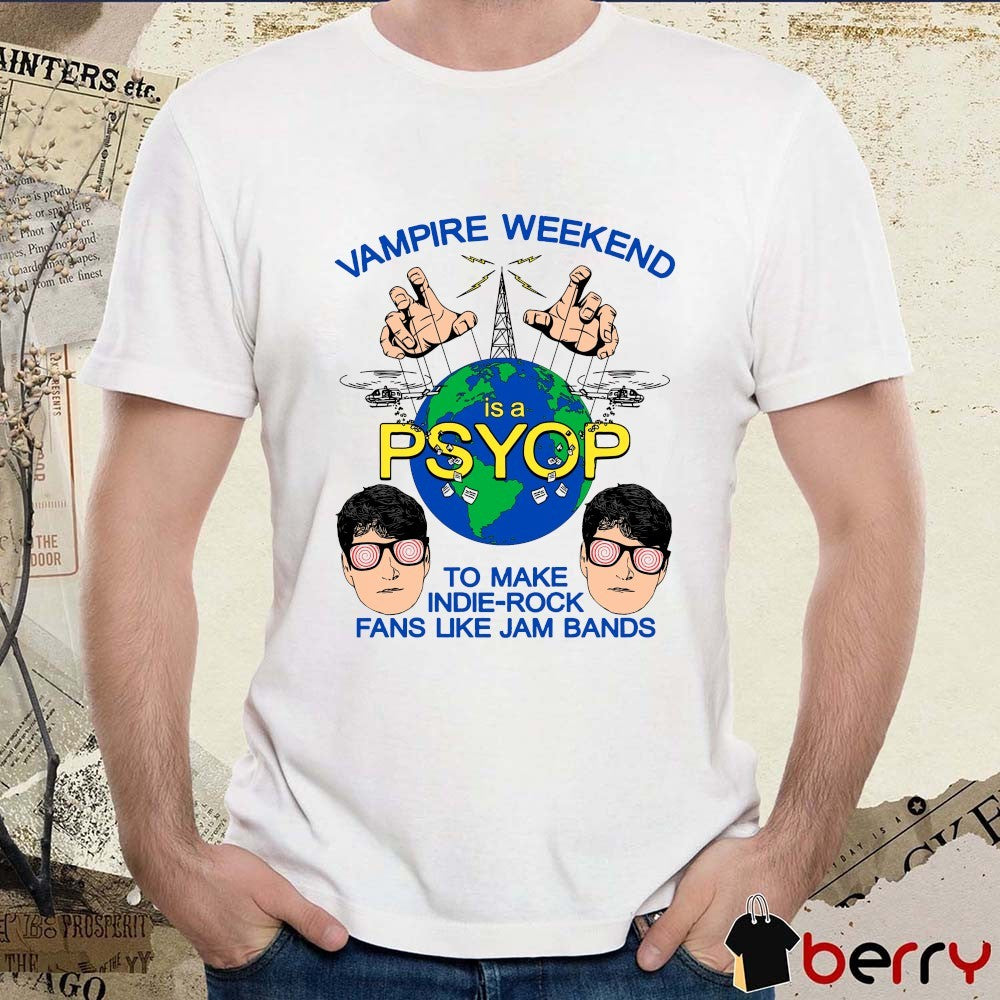 Vampire Weekend Is A Psyop To Make Indie-rock Fans Like Jam Bands t-shirt