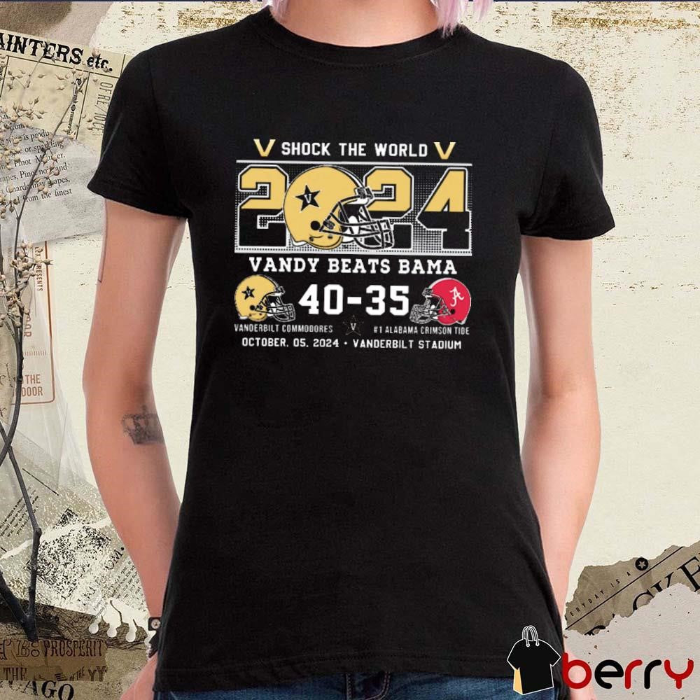 Vanderbilt Beats Alabama Shock The World 2024 Vanderbilt Commodores 40 – 35 Alabama Crimson Tide t-shirt