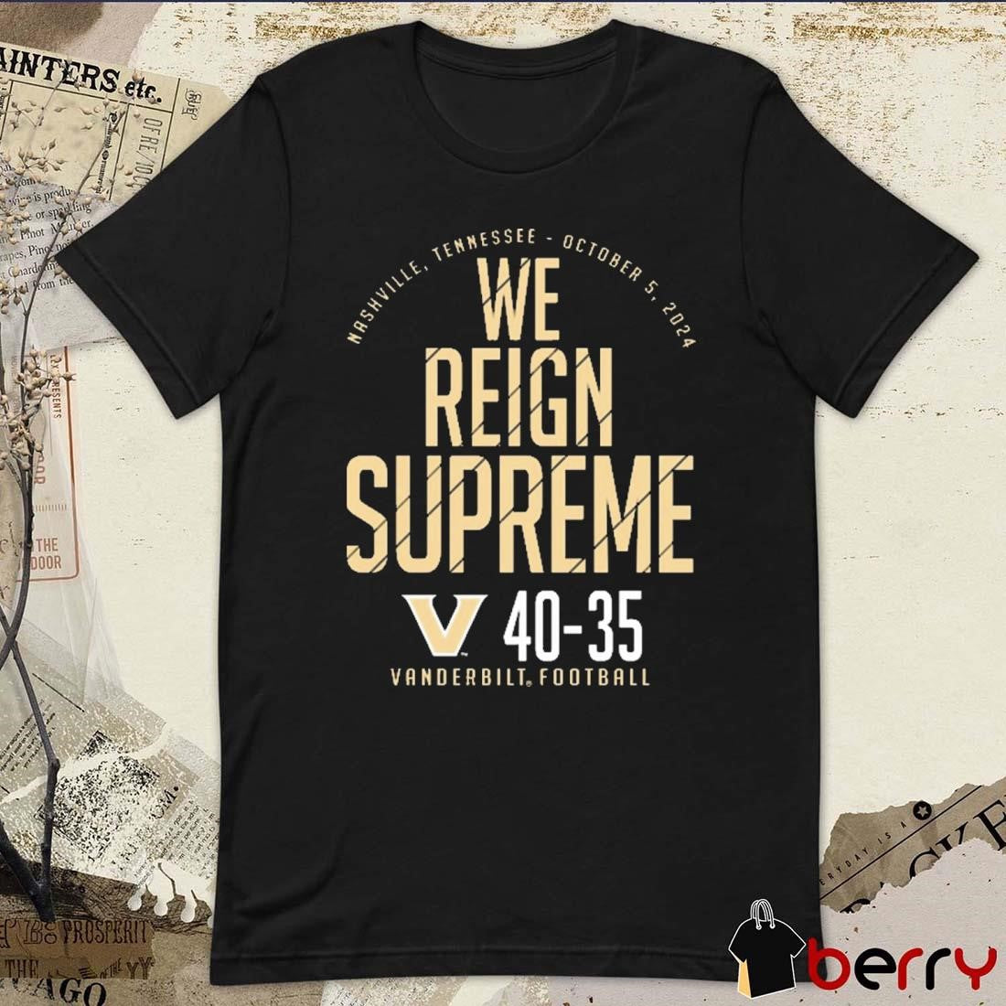 Vanderbilt Commodores vs. Alabama Crimson Tide Score We Reign Supreme t-shirt