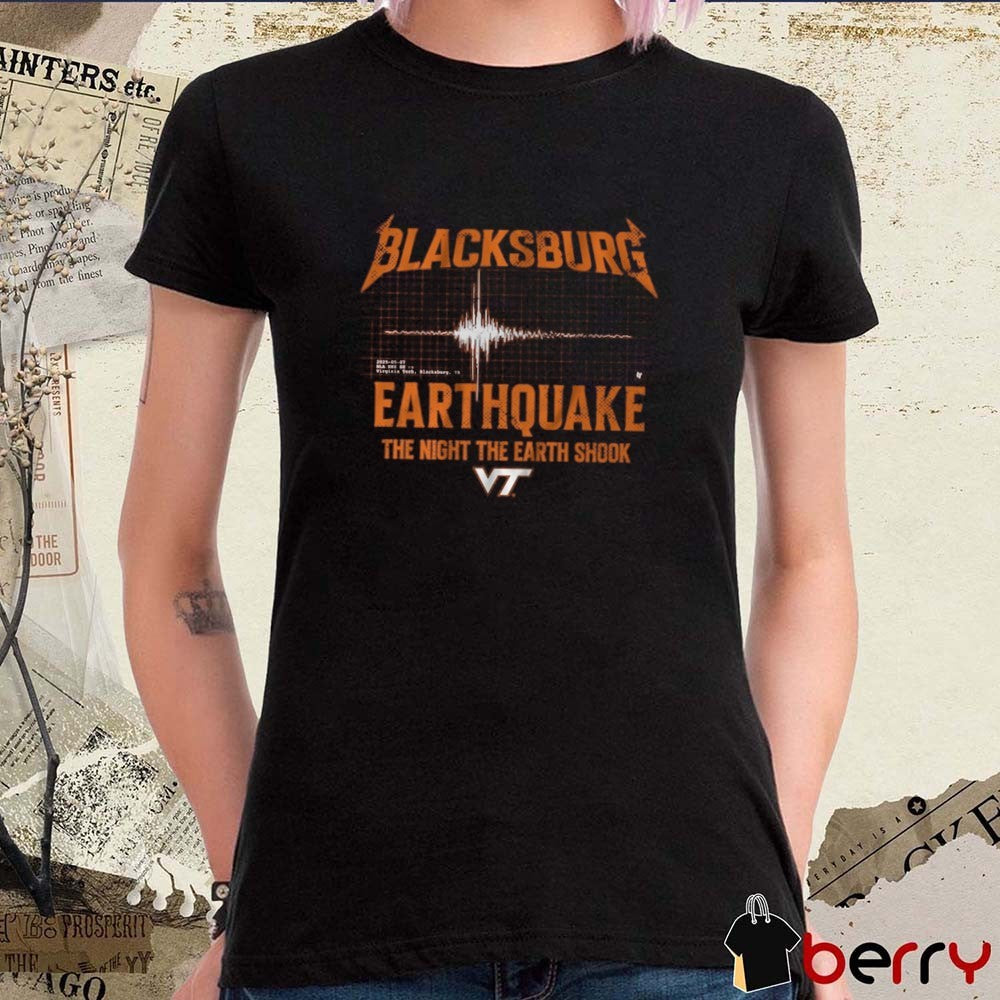 Virginia Tech Hokies Blacksburg Earthquake The Night The Earth Shook 2025 05 07 t-shirt