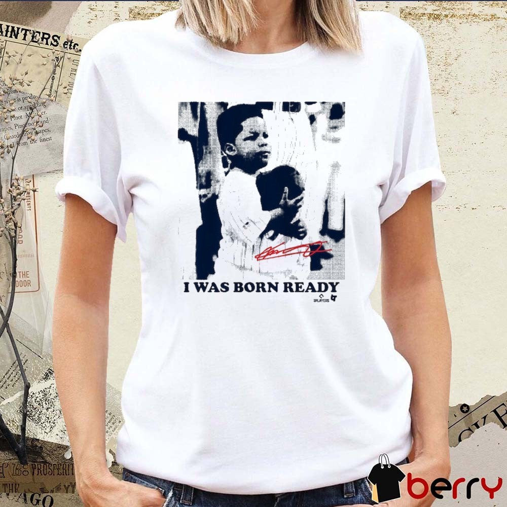 Vladimir Guerrero Jr. Toronto Blue Jays MLB I Was Born Ready Signature t-shirt