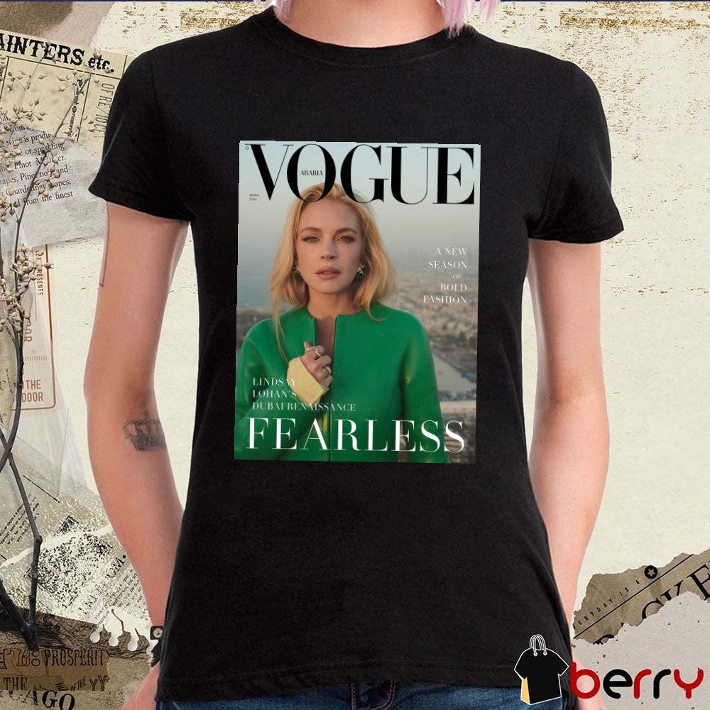 Vogue Arabia Lindsay Lohan’s Dubai Renaissance Fearless A New Season Of Bold Fashion 2026 Poster t-shirt