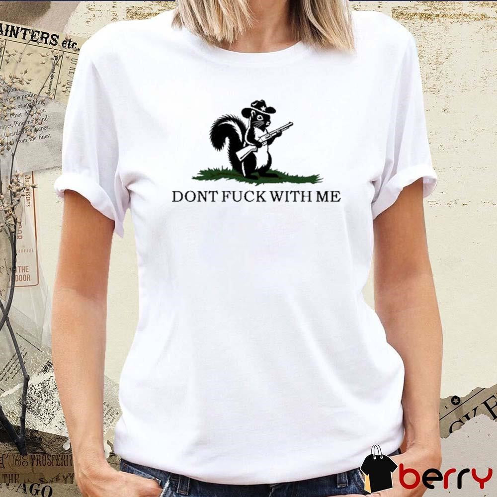 Vox Oculi Peanut The Squirrel Don’t Fuck With Me t-shirt