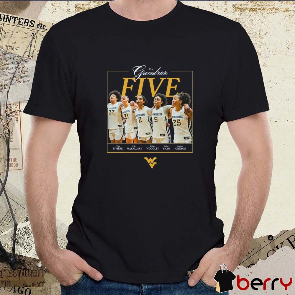 WBB5 The Greenbrier Five JJ Quinerly, Kylee Black, Jordan Harrison, Jayla Hemingway, and Tavy Diggs West Virginia Mountaineers t-shirt