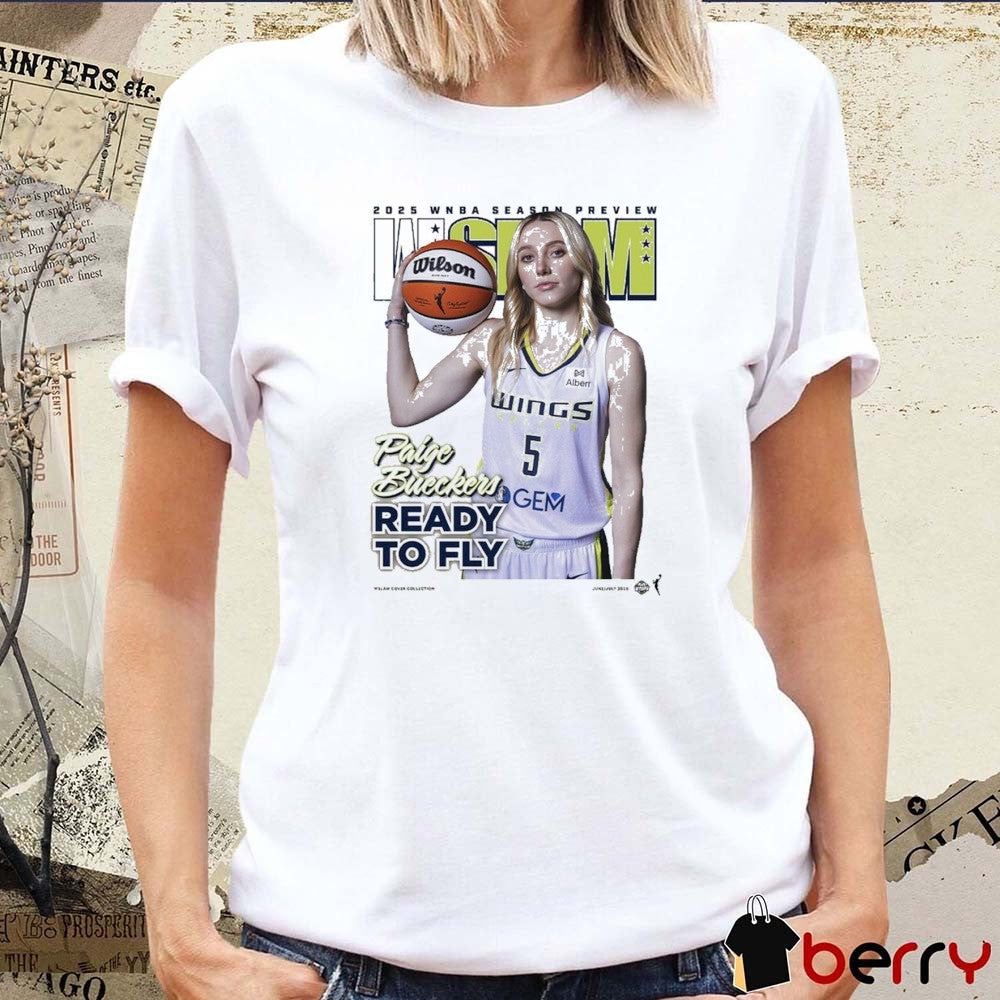WSLAM Paige Bueckers 2025 WNBA Season Preview Dallas Wings Ready To Fly SLAM t-shirt
