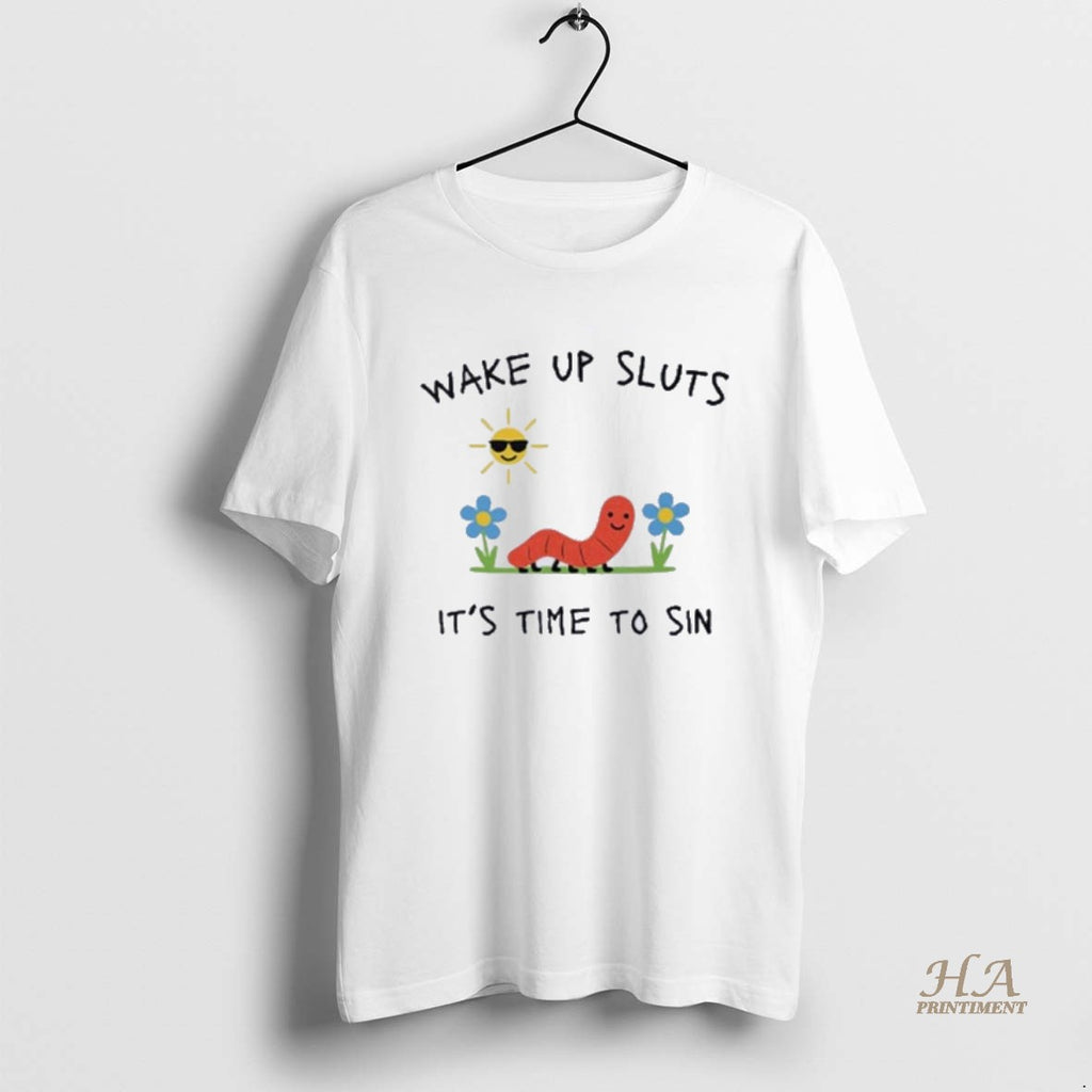 Official Wake Up Sluts Its Time To Sin T-Shirts, Hoodie, Sweatshirt | InkNestWear.com
