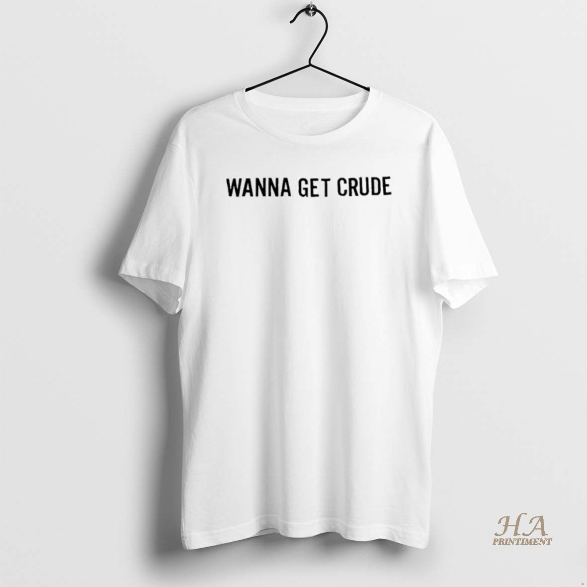 Official Wanna Get Crude T-Shirts, Hoodie, Sweatshirt | InkNestWear.com