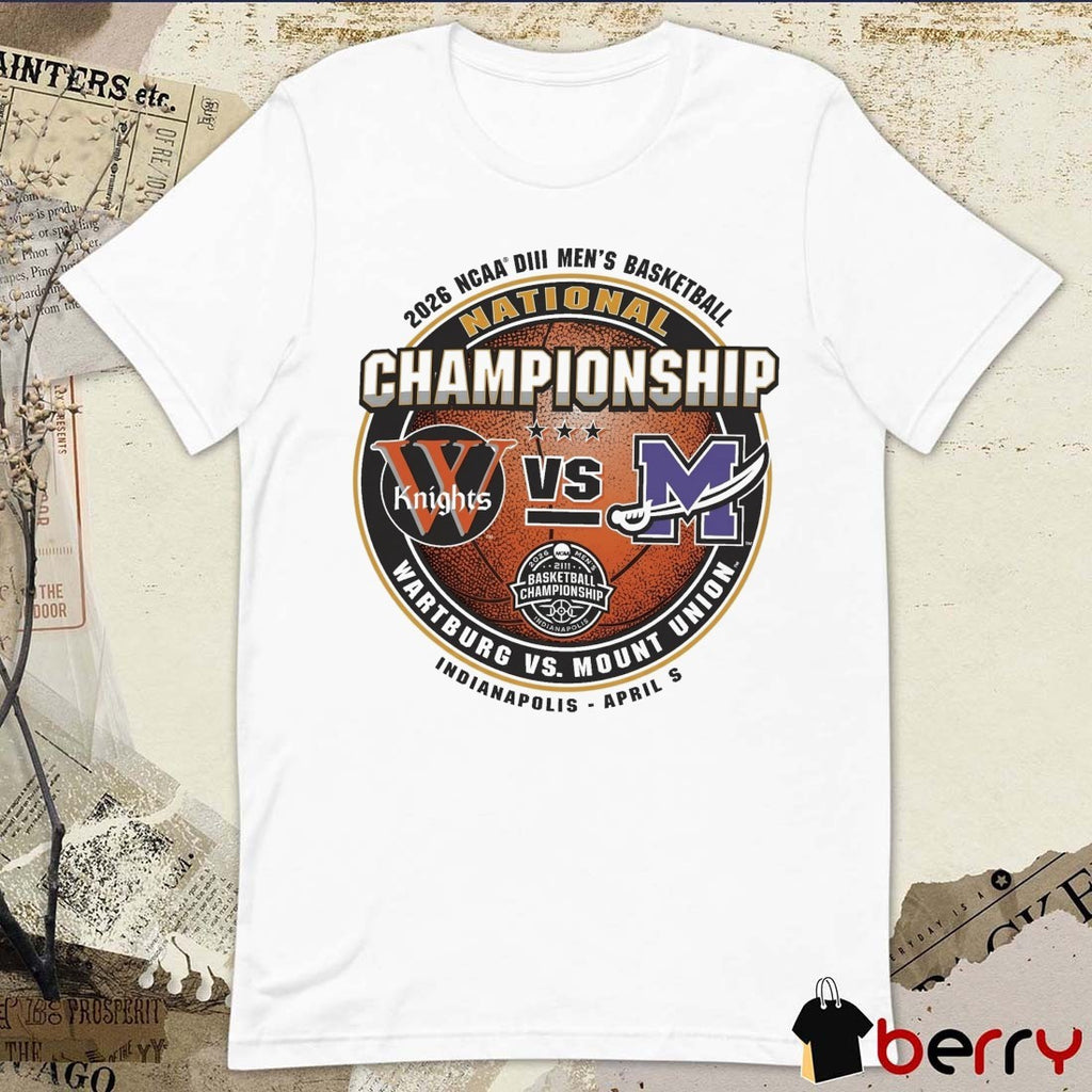Wartburg Knights vs Mount Union 2026 NCAA Division III Men’s Basketball National Championship Indianapolis, Indiana April 5, 2026 t-shirt