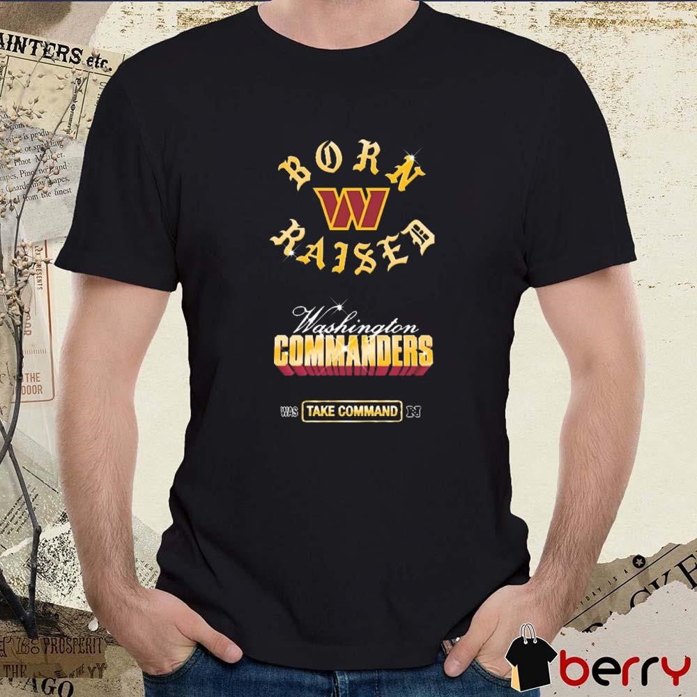 Washington Commanders Born x Raised Was Take Command Chrome Rocker t-shirt