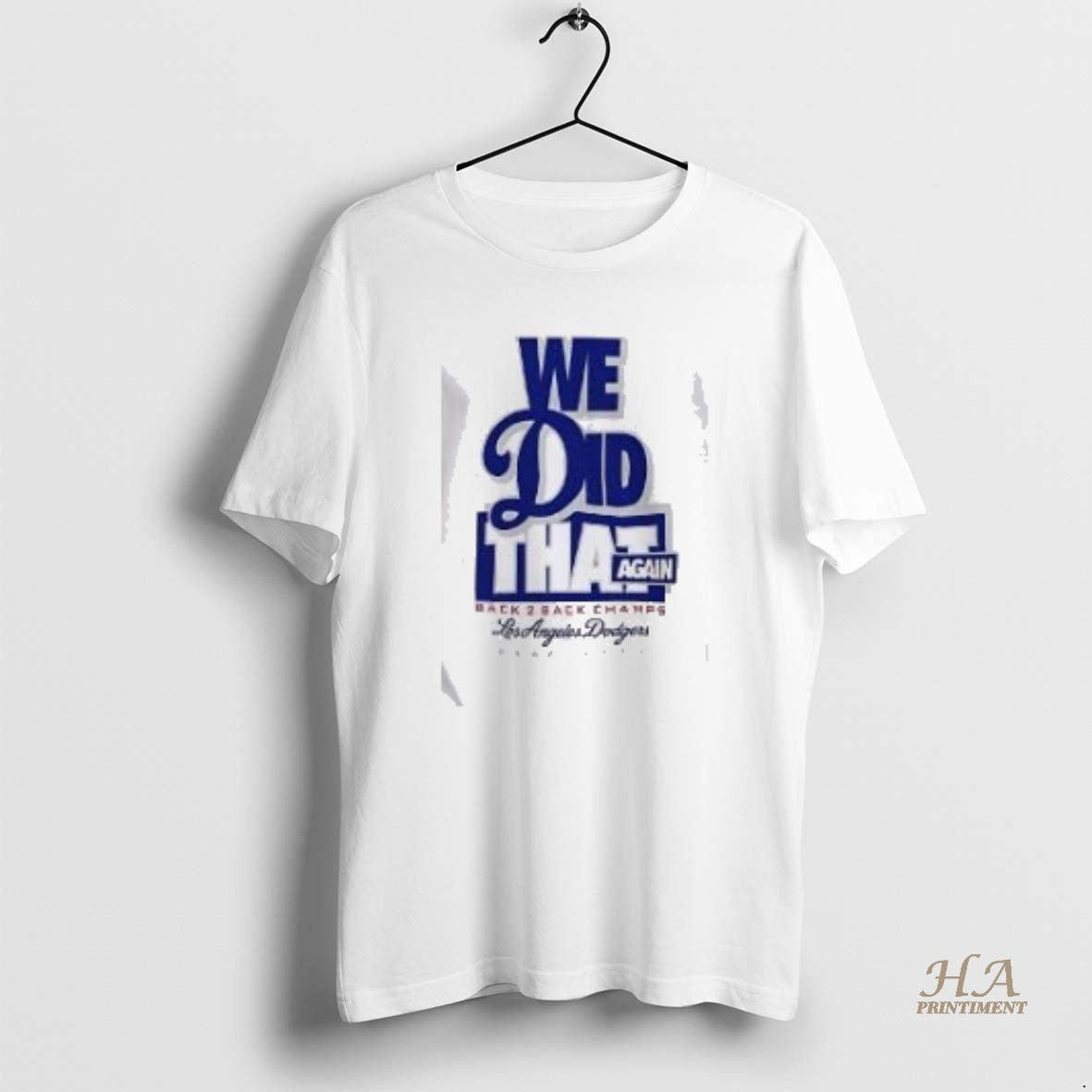 Official We Did That Again Back 2 Back Los Angeles Dodgers 2025 T-Shirts, Hoodie, Sweatshirt | InkNestWear.com