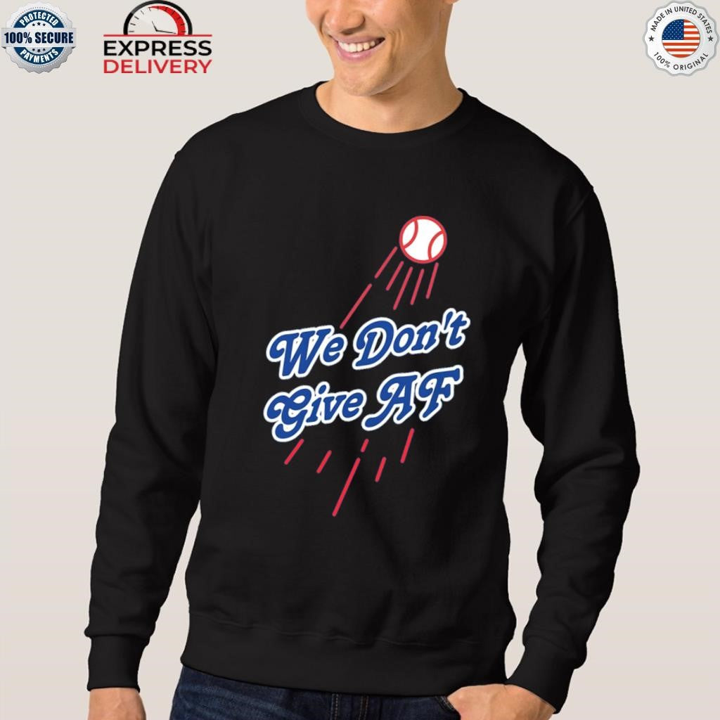 We Don’t Give Af Dodgers 2025 Shirt