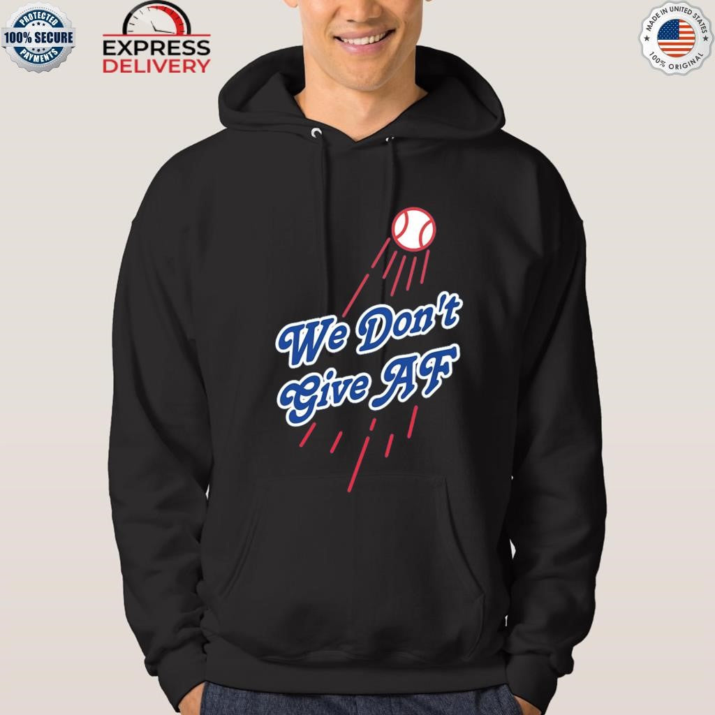 We Don’t Give Af Dodgers 2025 Shirt