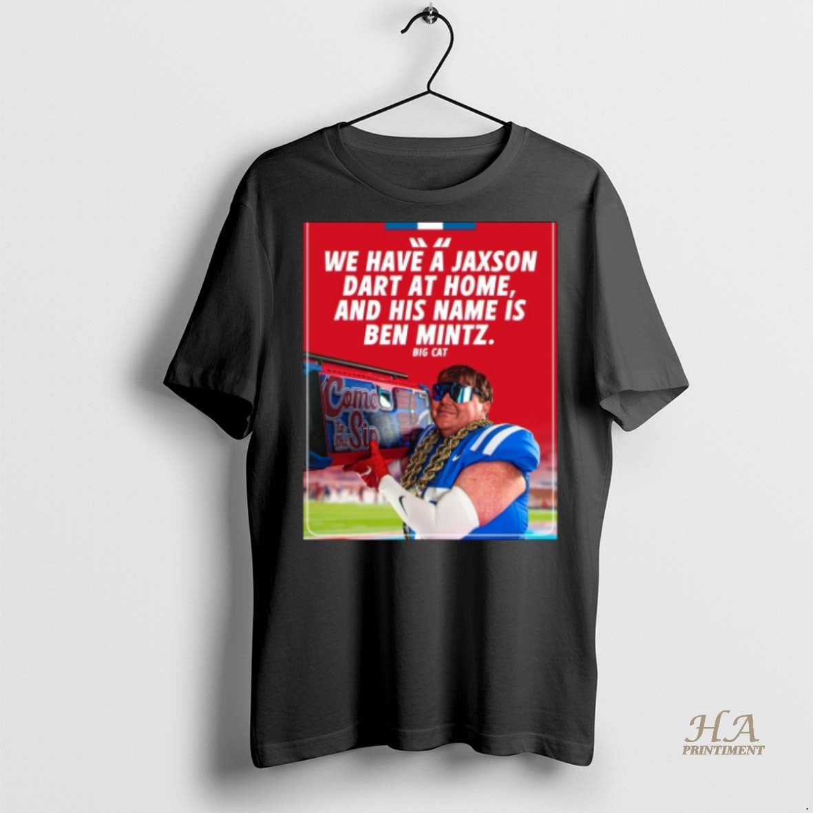 Official We Have A Jaxson Dart At Home And His Name Is Ben Mintz Big T-Shirts, Hoodie, Sweatshirt | InkNestWear.com