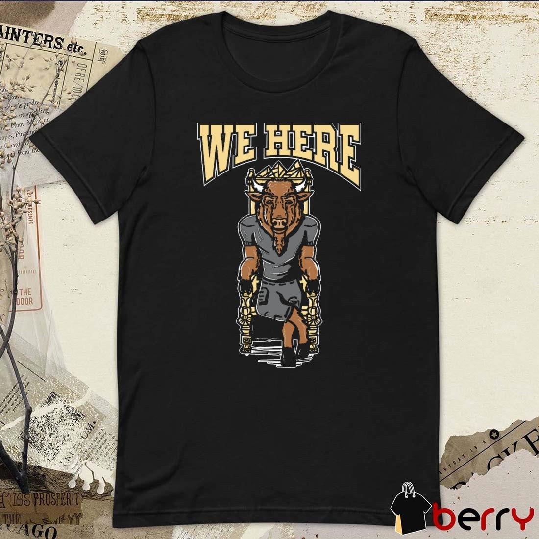 We Here Colorado Buffaloes Mascot t-shirt