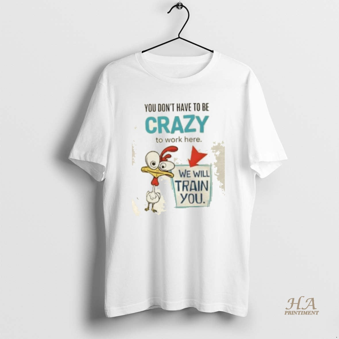 Official We Will Train You Crazy Chicken Work T-Shirts, Hoodie, Sweatshirt | InkNestWear.com