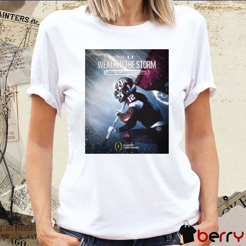 Weather The Storm Texas A&M Vs Miami December 20, 2025 Kyle Field-College Station TX Poster t-shirt