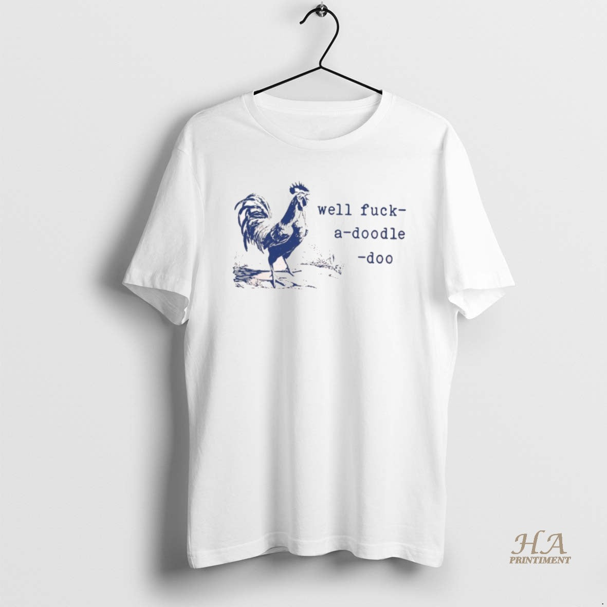 Official Well Fuck A Doodle Doo T-Shirts, Hoodie, Sweatshirt | InkNestWear.com