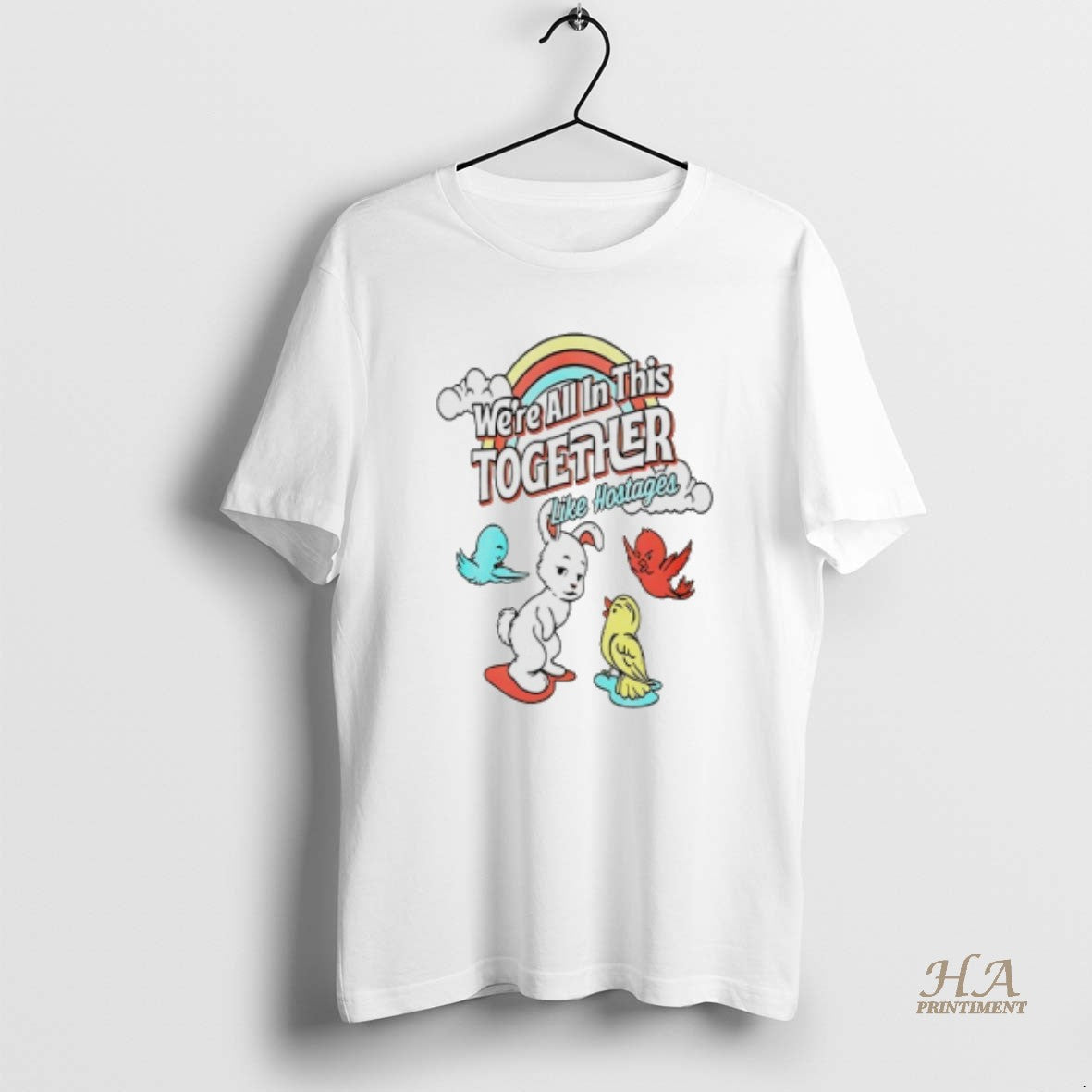 Official Were All In This Together Like Hostages Bunny And Birds T-Shirts, Hoodie, Sweatshirt | InkNestWear.com